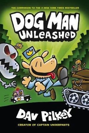 Cover for Dav Pilkey · The Adventures of Dog Man 2: Unleashed - Dog Man (Paperback Book) (2018)
