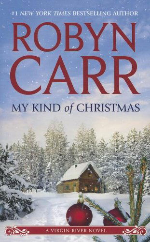 Cover for Robyn Carr · My Kind of Christmas (Virgin River Novels) (Hardcover Book) [Lrg edition] (2012)