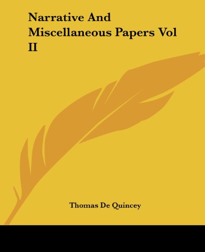 Cover for Thomas De Quincey · Narrative and Miscellaneous Papers Vol II (Taschenbuch) (2004)