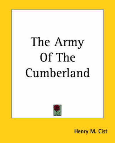 The Army of the Cumberland - Henry M. Cist - Books - Kessinger Publishing, LLC - 9781419152603 - June 17, 2004