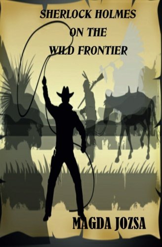 Cover for Magda Jozsa · Sherlock Holmes on the Wild Frontier (Paperback Book) (2005)