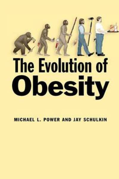 Cover for Power, Michael L. (Senior Research Associate, American Congress of Obstetricians and Gynecologists) · The Evolution of Obesity (Paperback Bog) (2013)