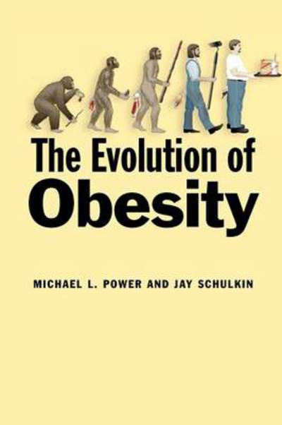 Cover for Power, Michael L. (Senior Research Associate, American Congress of Obstetricians and Gynecologists) · The Evolution of Obesity (Pocketbok) (2013)