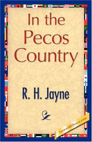 Cover for R. H. Jayne · In the Pecos Country (Hardcover Book) (2007)