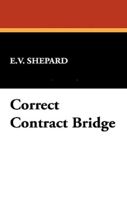 Cover for E.v. Shepard · Correct Contract Bridge (Innbunden bok) (2025)
