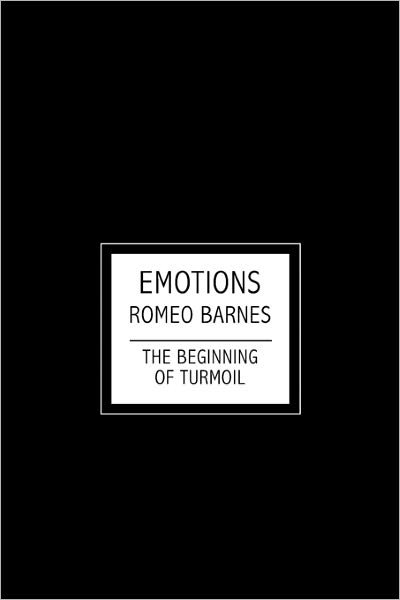 Cover for Romeo Barnes · Emotions: the Beginning of Turmoil (Paperback Book) (2009)