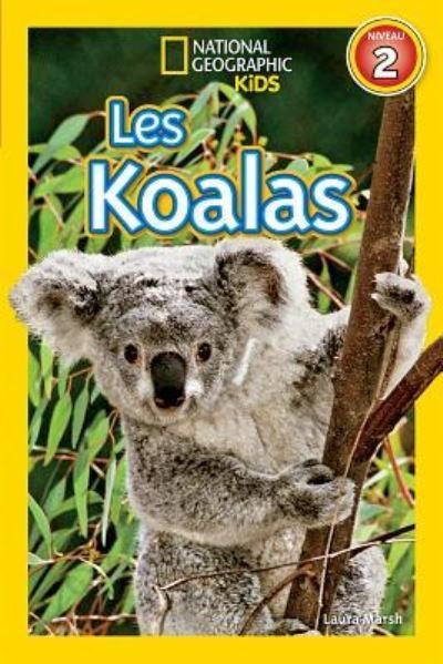 Cover for Laura Marsh · National Geographic Kids les Koalas (Book) (2017)