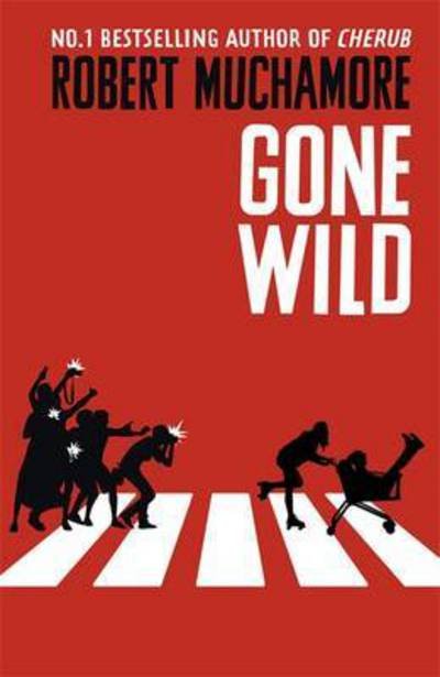 Cover for Robert Muchamore · Rock War: Gone Wild: Book 3 - Rock War (Paperback Bog) (2017)