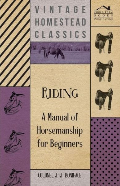 Cover for Colonel J J Boniface · Riding - a Manual of Horsemanship for Beginners (Paperback Bog) (2011)