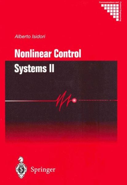 Cover for Alberto Isidori · Nonlinear Control Systems II - Communications and Control Engineering (Paperback Book) [Softcover reprint of the original 1st ed. 1999 edition] (2012)