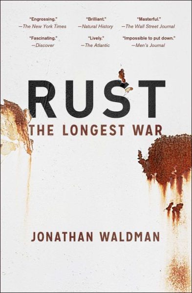 Cover for Jonathan Waldman · Rust: The Longest War (Paperback Book) (2016)