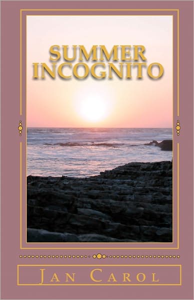 Cover for Jan Carol · Summer Incognito (Paperback Book) (2010)