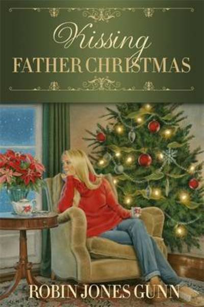 Cover for Robin Jones Gunn · Kissing Father Christmas (Inbunden Bok) (2016)