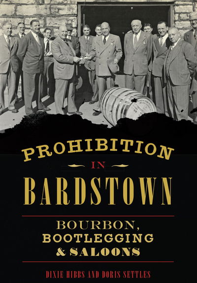 Cover for Dixie Hibbs · Prohibition in Bardstown (Paperback Book) (2016)