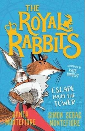 The Royal Rabbits: Escape From the Tower - The Royal Rabbits - Santa Montefiore - Bøker - Simon & Schuster Ltd - 9781471194603 - 6. august 2020