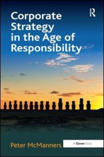 Cover for Peter McManners · Corporate Strategy in the Age of Responsibility (Hardcover Book) [New edition] (2014)