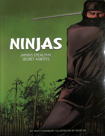 Cover for Matt Chandler · Ninjas: Japan's Stealthy Secret Agents - Graphic History: Warriors (Paperback Book) (2020)