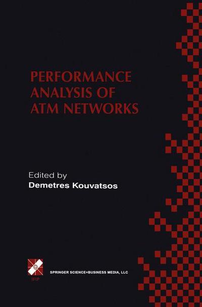 Performance Analysis of Atm Networks: Ifip Tc6 Wg6.3 / Wg6.4 Fifth International Workshop on Performance Modelling and Evaluation of Atm Networks July 21-23, 1997, Ilkley, UK - Ifip Advances in Information and Communication Technology - Demetres D Kouvatsos - Kirjat - Springer-Verlag New York Inc. - 9781475761603 - torstai 21. maaliskuuta 2013