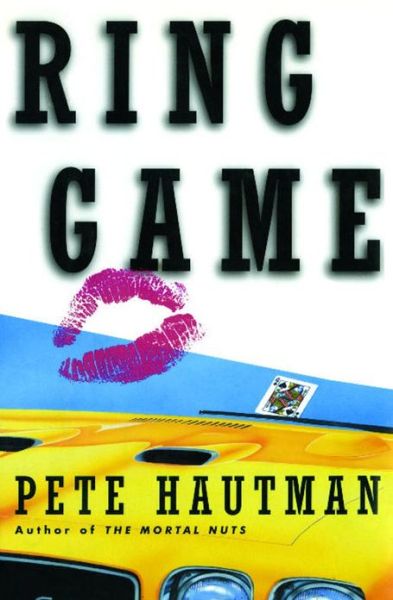 The Ring Game - Pete Hautman - Books - Simon & Schuster - 9781476748603 - April 6, 2013