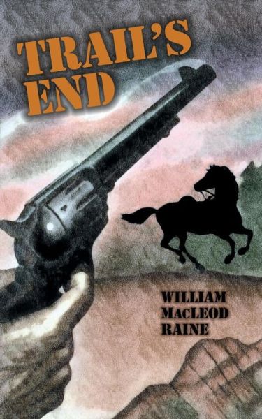 Cover for William MacLeod Raine · Trail's End (Taschenbuch) (2018)