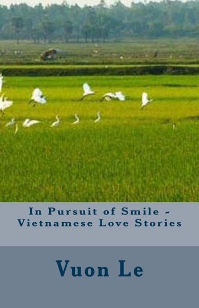 Cover for Ms Vuon Thi Le · In Pursuit of Smile - Vietnamese Love Stories (Paperback Bog) (2012)