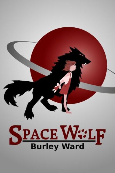 Cover for Burley Ward · Space Wolf (Paperback Book) (2013)