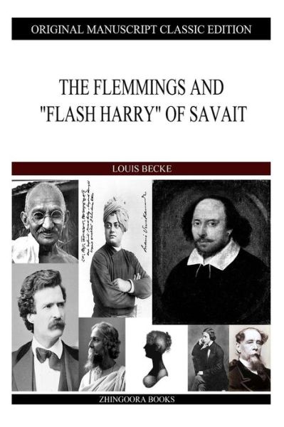 The Flemmings and Flash Harry of Savait - Louis Becke - Books - Createspace - 9781484121603 - April 15, 2013