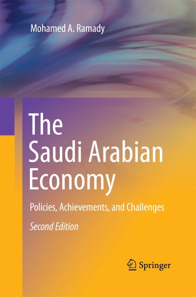 Cover for Mohamed A. Ramady · The Saudi Arabian Economy: Policies, Achievements, and Challenges (Taschenbuch) [2nd ed. 2010 edition] (2014)