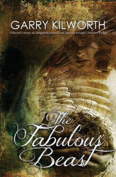 Cover for Garry Kilworth · The Fabulous Beast (Paperback Book) (2013)