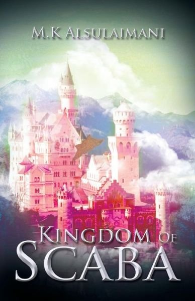 Cover for M K Alsulaimani · Kingdom of Scaba (Paperback Book) (2014)