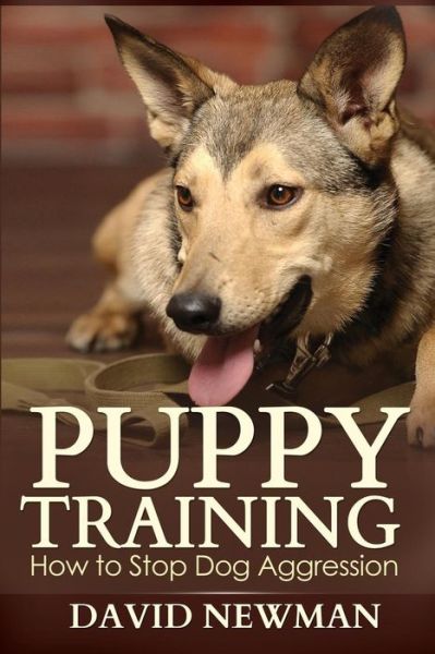 Cover for David Newman · Puppy Training: How to Stop Dog Aggression (Paperback Bog) (2013)