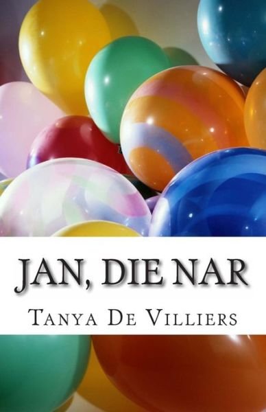Cover for Tanya De Villiers · Jan, Die Nar (Pocketbok) (2014)