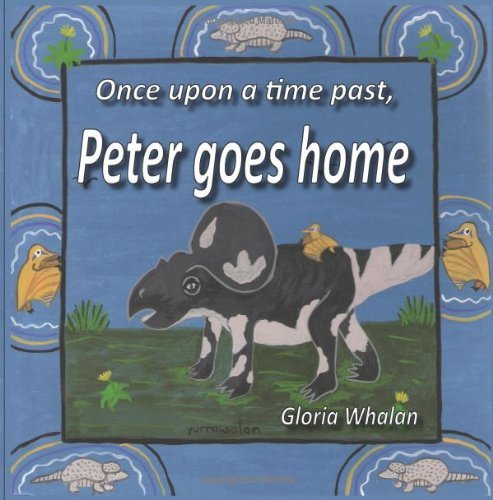 Cover for Ms Gloria Whalan · Once Upon a Time Past, Peter Goes Home (Volume 3) (Paperback Bog) [Lrg edition] (2014)