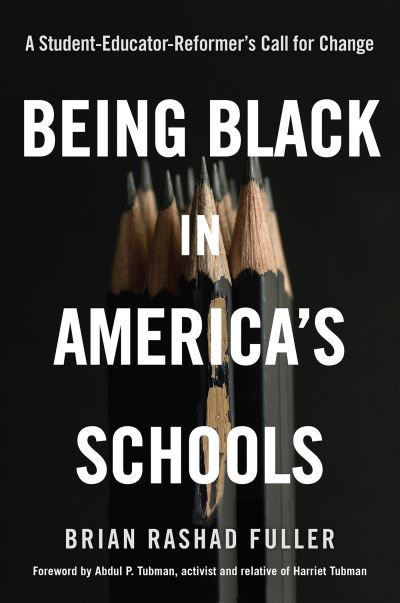 Cover for Brian Rashad Fuller · Being Black in America's Schools (Book) (2024)