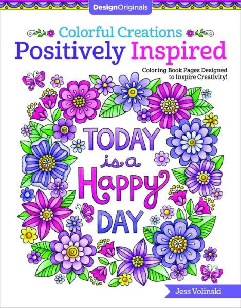 Cover for Jess Volinski · Colorful Creations Positively Inspired: Coloring Book Pages Designed to Inspire Creativity! - Colorful Creations (Paperback Book) (2017)