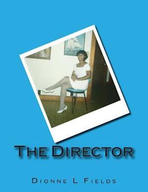 Cover for Dionne Fields · The Director (Paperback Book) (2014)