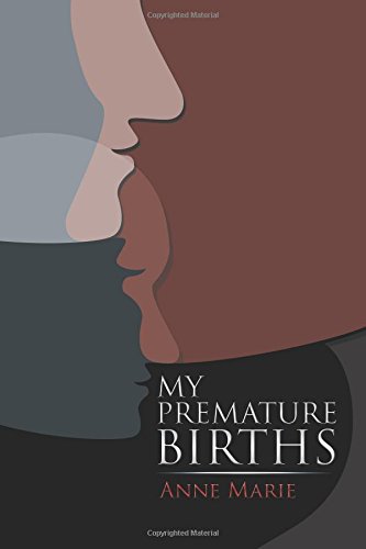 Cover for Anne Marie · My Premature Births (Pocketbok) (2014)