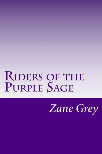 Cover for Zane Grey · Riders of the Purple Sage: (Zane Grey Classics Collection) (Paperback Bog) (2014)