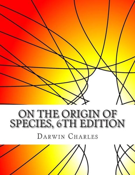 Cover for Darwin Charles · On the Origin of Species, 6th Edition (Paperback Book) (2014)