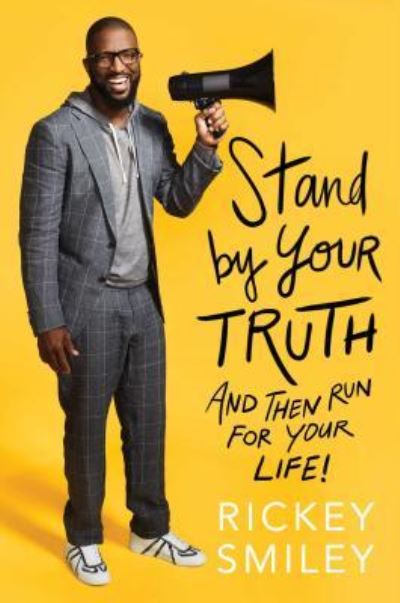 Cover for Rickey Smiley · Stand by your truth (Book) [First Gallery Books hardcover edition. edition] (2017)