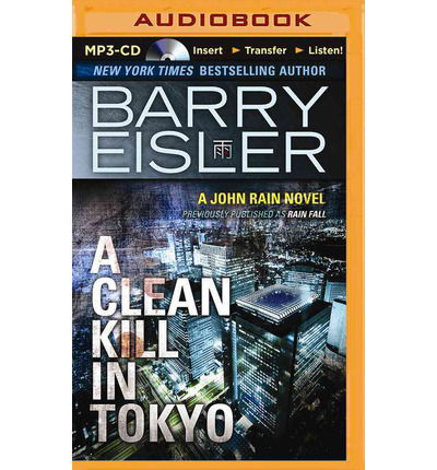 Cover for Barry Eisler · A Clean Kill in Tokyo (John Rain Series) (MP3-CD) [Mp3 Una edition] (2014)