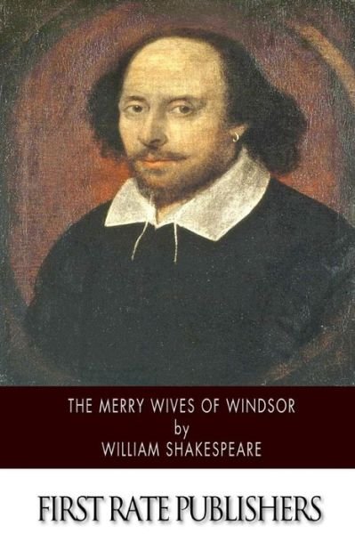 The Merry Wives of Windsor - William Shakespeare - Bøker - CreateSpace Independent Publishing Platf - 9781502324603 - 10. september 2014