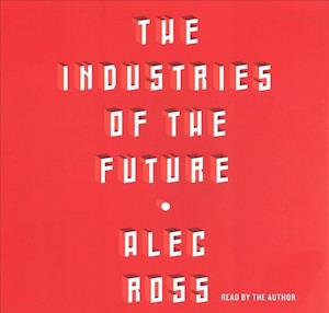 Cover for Alec Ross · The Industries of the Future (CD) (2018)