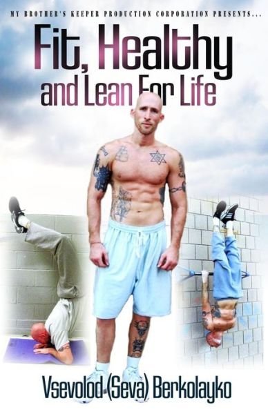 Cover for Vsevolod Berkolayko · Fit, Healthy and Lean for Life: No Gym Required (Pocketbok) (2015)