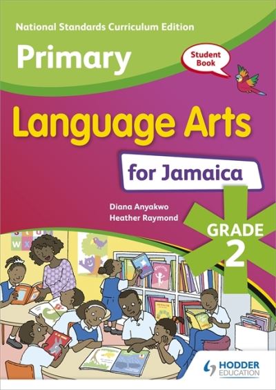 Cover for Diana Anyakwo · Primary Language Arts for Jamaica: Grade 2 Student's Book: National Standards Curriculum Edition (Paperback Book) (2023)