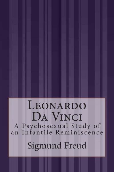 Cover for Sigmund Freud · Leonardo Da Vinci: a Psychosexual Study of an Infantile Reminiscence (Paperback Bog) (2015)