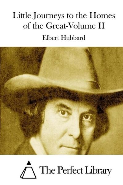 Cover for Elbert Hubbard · Little Journeys to the Homes of the Great-volume II (Pocketbok) (2015)