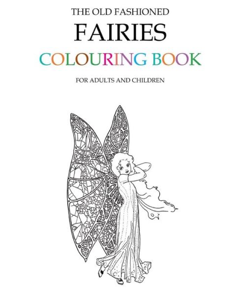 Cover for Hugh Morrison · The Old Fashioned Fairies Colouring Book (Paperback Book) (2015)