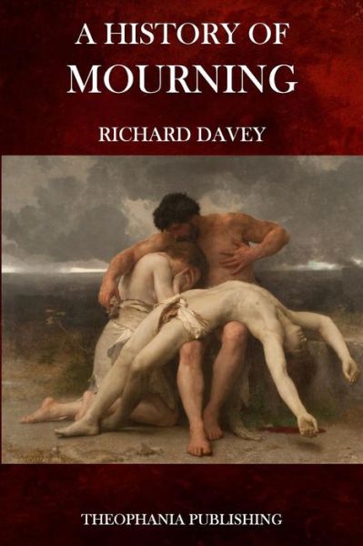 Cover for Richard Davey · A History of Mourning (Paperback Book) (2015)