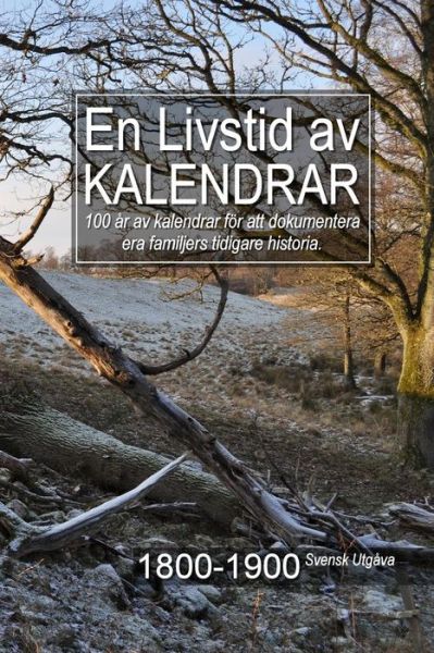 Cover for Gary a Mcconnell · En Livstid Av Kalendrar 1800-1900 Svensk Utgava (Paperback Book) (2015)